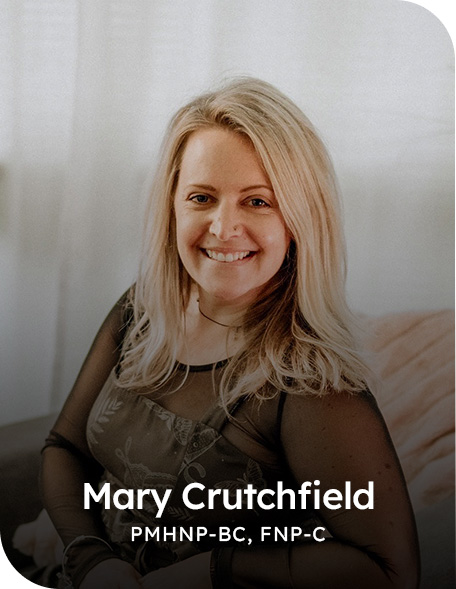 Mary Crutchfield, PMHNP-BC, FNP-C